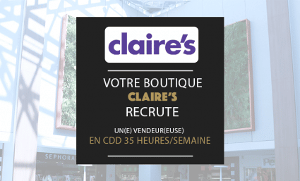 Votre boutique Claire’s recrute ! - Saint-Sebastien Nancy