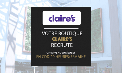 Votre boutique CLAIRE’S recrute - Saint-Sebastien Nancy