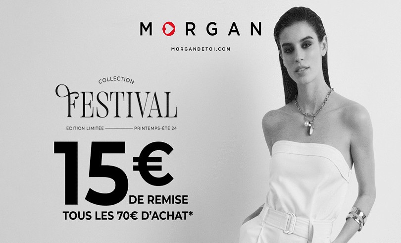 15€ tous les 70€ d’achat chez Morgan