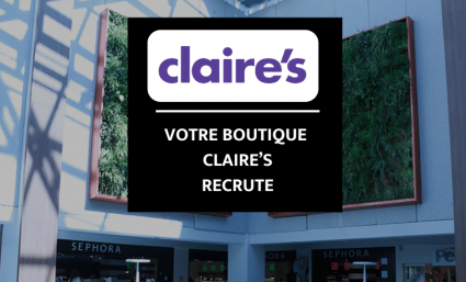 Votre boutique Claire’s recrute ! - Saint-Sebastien Nancy